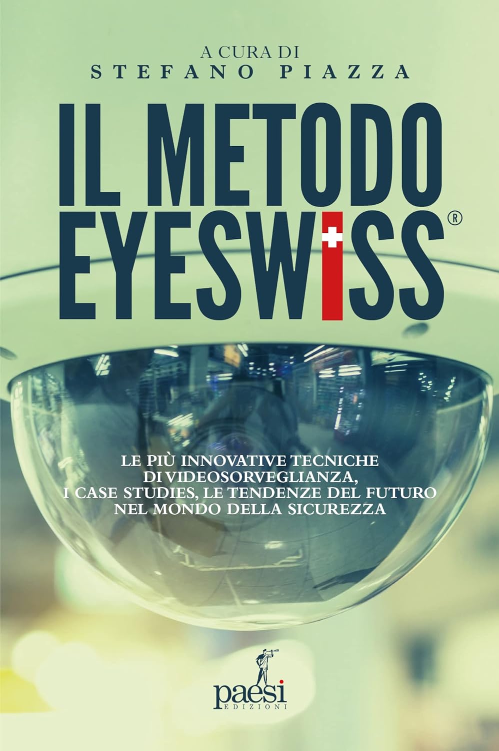 copertina il metodo eyeswiss - stefano piazza