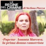 Le regine del crimine, PODCAST Stefano Piazza